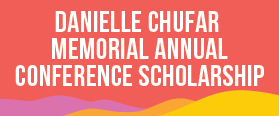 Danielle Chufar Memorial Annual Conference Scholarship